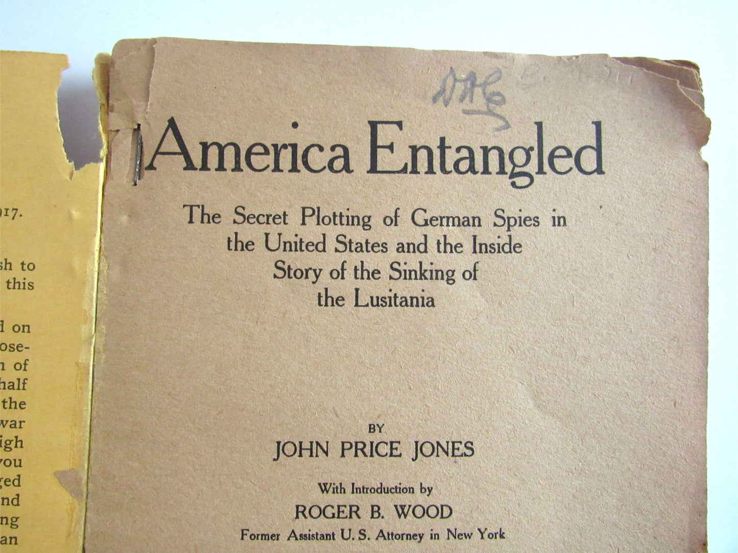 RARE Antique 1917 "America Entangled" by John Price Jones WWI German Spies Book