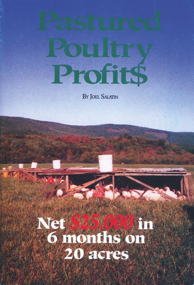 Pastured Poultry Profit$ by Joel Salatin